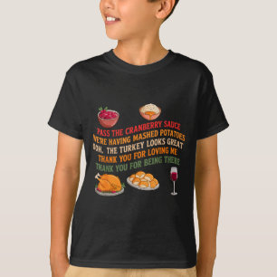 P The Cranberry Sauce Were Having Mashed Potatoes  T-Shirt