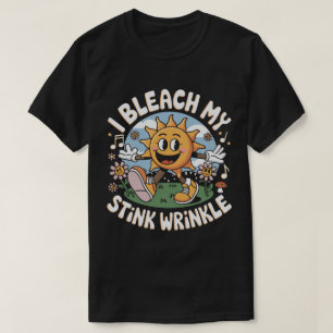PA28 I Bleach My Stink Wrinkle Funny Sarcastic T-Shirt