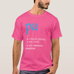 Pa Definition Noun Like A Grandpa Only Cooler T-Shirt