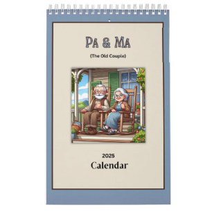 Pa & Ma (The Old People) Fun 2025 Calendar
