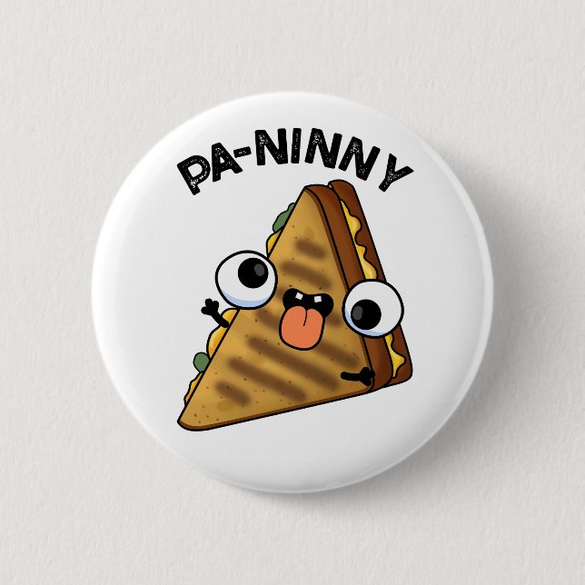 Pa-ninny Funny Panini Pun features a cute panini s 6 Cm Round Badge (Front)