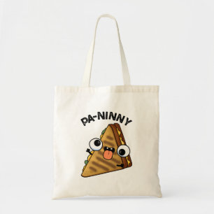 Pa-ninny Funny Panini Pun features a cute panini s Tote Bag