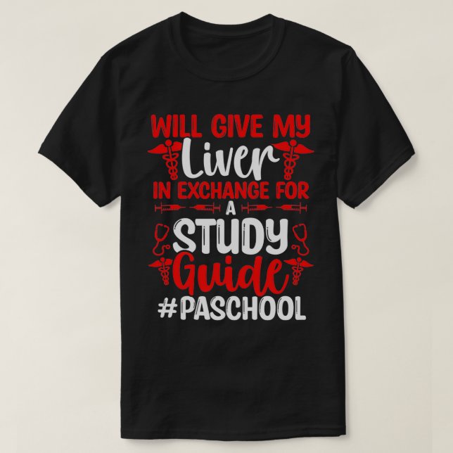 PA School Party Physician Assistant Student Guide T-Shirt (Design Front)