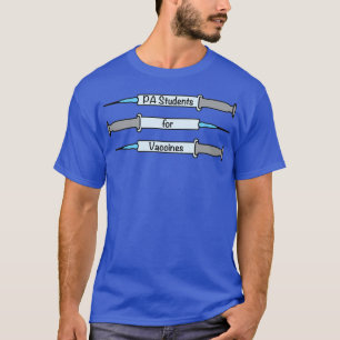 PA Students for Vaccines 1 T-Shirt
