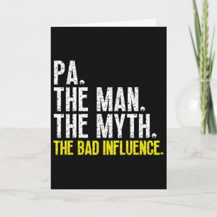 Pa The Man The Myth The D Influence Cool Funny Card