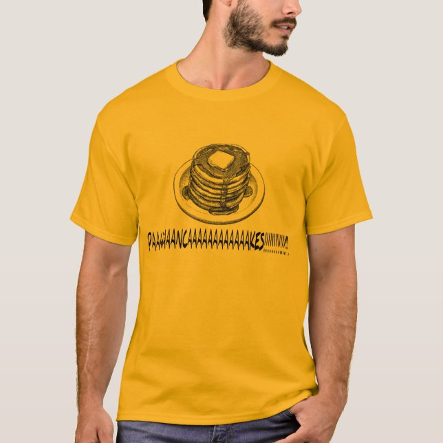 PAAAAAAAANCAAAAAAAAAAAAKES!!!!!!!!!!!!!!!!!! T-Shirt (Front)