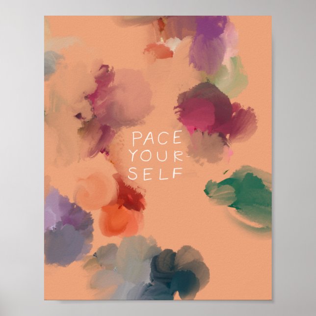 "Pace Yourself" Abstract Confetti Floral Poster (Front)