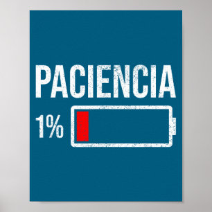 Paciencia 1% Patience At 1% Low Battery Funny Humo Poster
