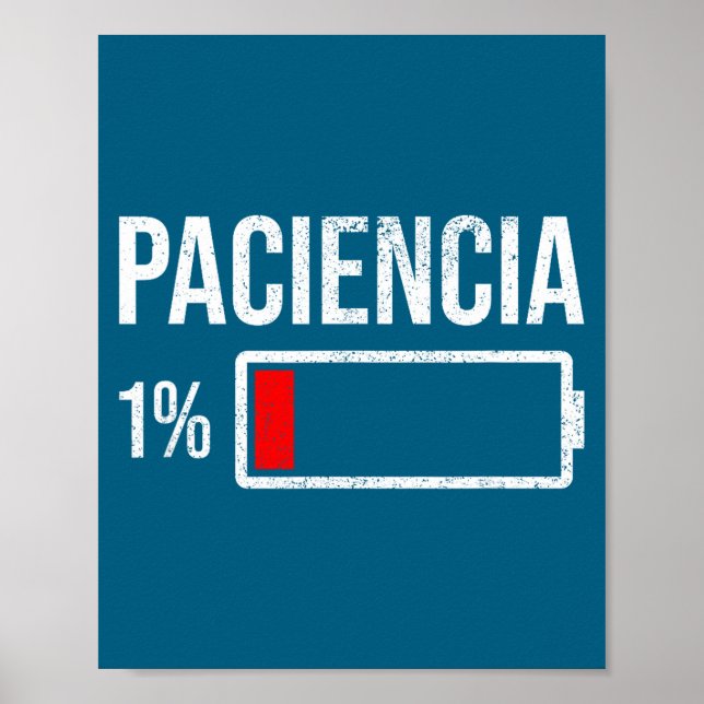 Paciencia 1% Patience At 1% Low Battery Funny Humo Poster (Front)