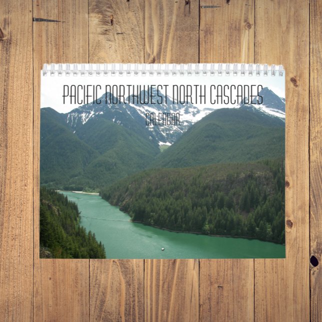 Pacific Northwest North Cascades Photographic Calendar (In Situ)