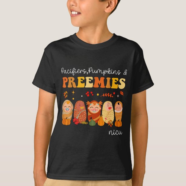 Pacifiers Pumpkins &amp; Preemies Neonatal Nicu Nu T-Shirt (Front)