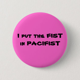 PaciFIST 2 6 Cm Round Badge