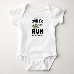 Pack My Diaper Bag I'm Going for a Run With daddy Baby Bodysuit