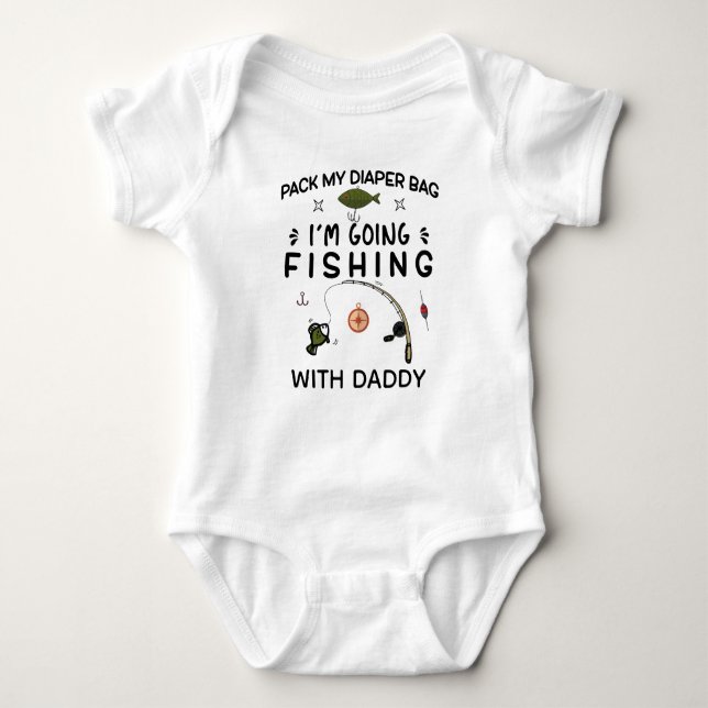 Pack My Diapers I'm Going Fishing with Daddy Baby Bodysuit (Front)