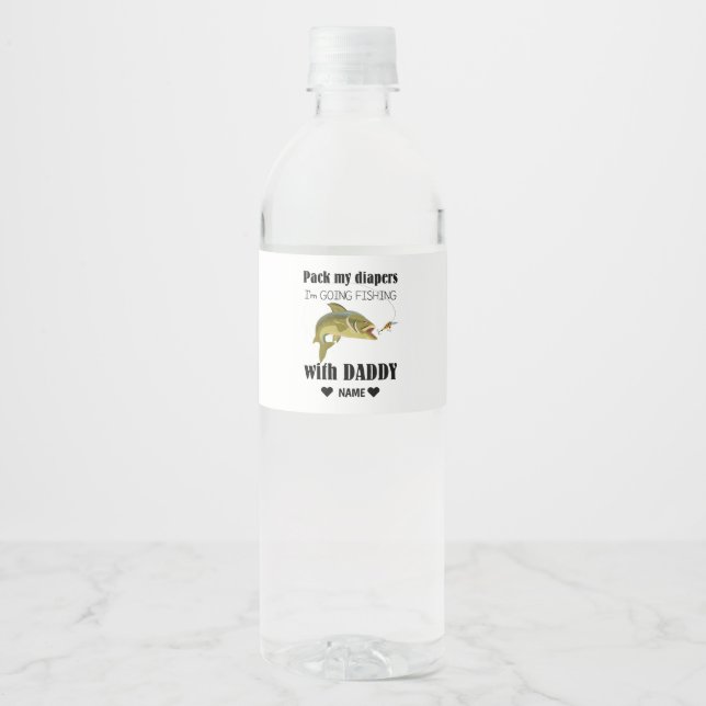 Pack My Diapers, I'm Going Fishing with Daddy Water Bottle Label (Front)