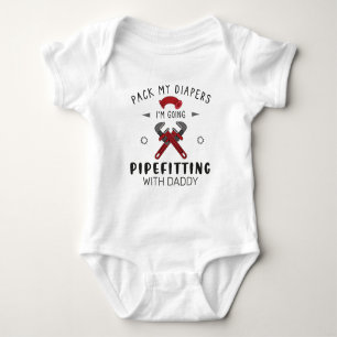 Pack My Diapers I'm Going Pipefitting with Daddy Baby Bodysuit
