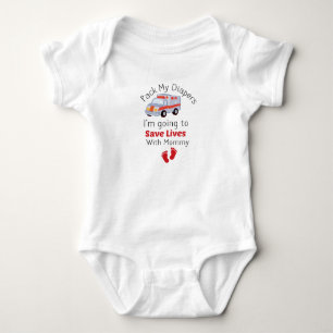Pack My Diapers I'm Going To Save Lives With Mummy Baby Bodysuit