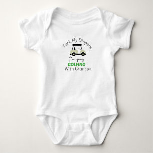 Pack My Diapers I'm Golfing With Grandpa Future  Baby Bodysuit