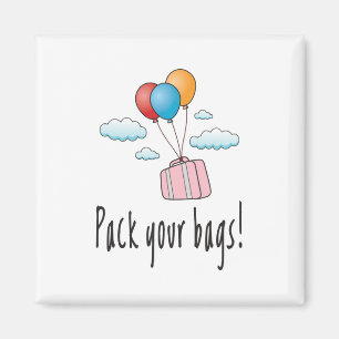 Pack your bags and let’s go on holiday magnet