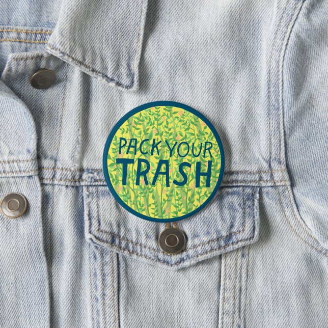 PACK YOUR TRASH No Littering Circle Art Button (In Situ)