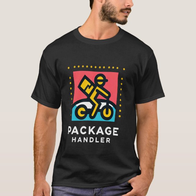 Package Handler Parcel Delivery Rider ------ T-Shirt (Front)