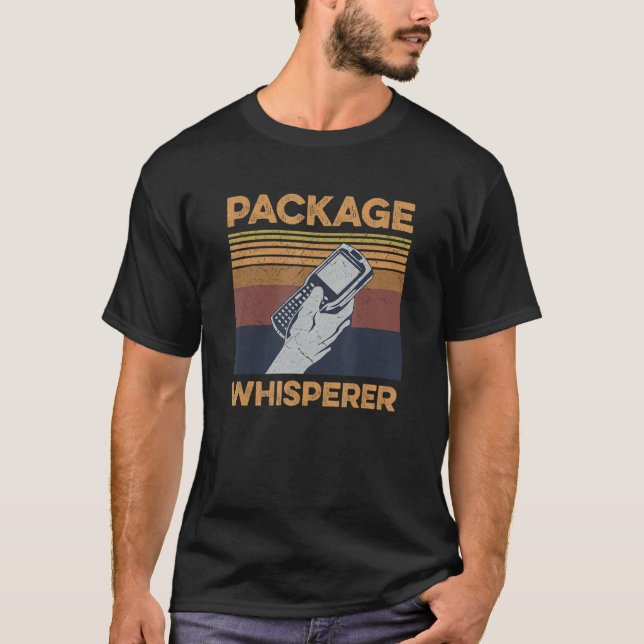Package Whisperer Quote For A Postal Worker T-Shirt (Front)