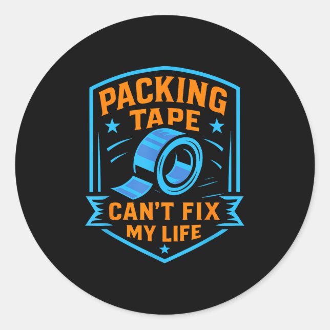 Packing Tape Can't Fix My Life Meme  Classic Round Sticker (Front)