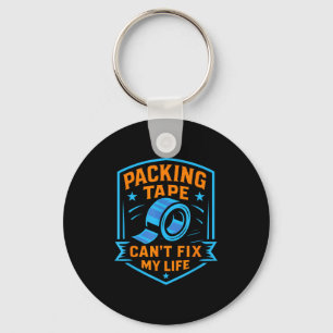 Packing Tape Can't Fix My Life Meme Key Ring