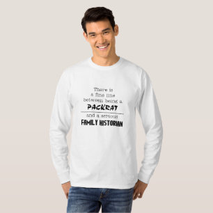 Packrat vs. Family Historian T-Shirt
