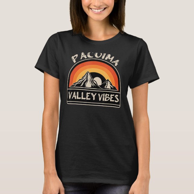 Pacoima San Fernando Valley Vibes California Los A T-Shirt (Front)