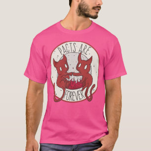 Pacts are forever T-Shirt