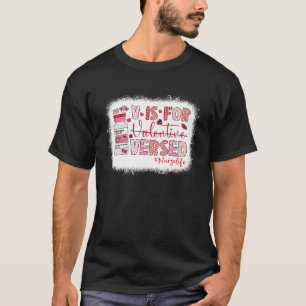 PACU CRNA ICU ER Nurse V Is For Versed Valentines  T-Shirt