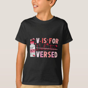 Pacu Crna Icu Er Nurse Valentines Day V Is For Ver T-Shirt
