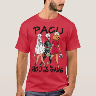PACU Ghouls Gang Stethoscope PACU Nurse Halloween  T-Shirt