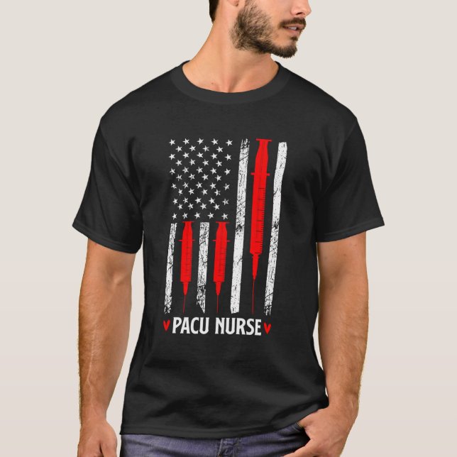 Pacu Nurse American Flag Post Anaesthesia Care Uni T-Shirt (Front)