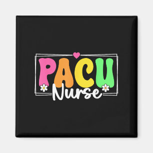 Pacu Nurse Back To School Nursing Nurse Students Magnet
