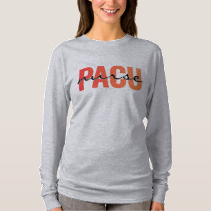PACU Nurse Bold Typography Design T-Shirt