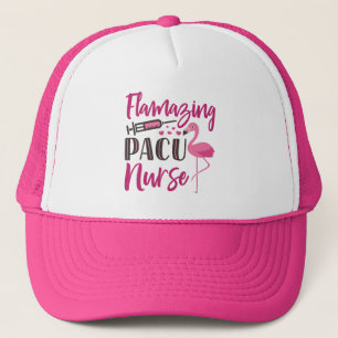 PACU Nurse Flamingo Nurse's Week Appreciation Gift Trucker Hat