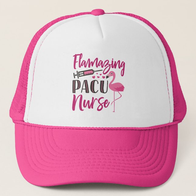 PACU Nurse Flamingo Nurse's Week Appreciation Gift Trucker Hat (Front)