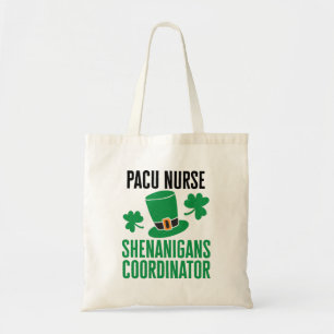 PACU Nurse St Patricks Day Shenanigans Coordinator Tote Bag