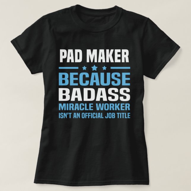 Pad Maker T-Shirt (Design Front)