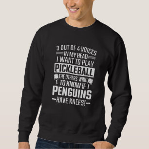 Paddle 3 Out Of 4 Voices In My Head Want To Play P Sweatshirt