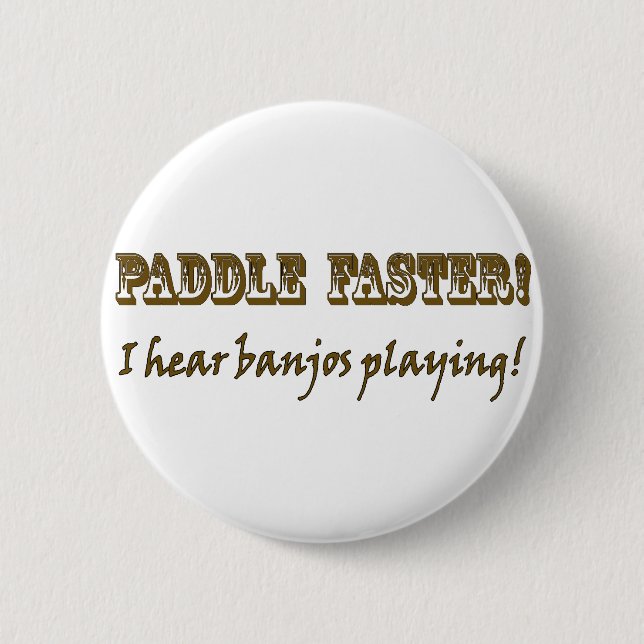Paddle Faster! 6 Cm Round Badge (Front)