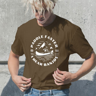 Paddle Faster I Hear Banjos Old Movie Quote T-Shirt