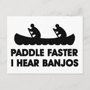 Paddle Faster I Hear Banjo's Postcard