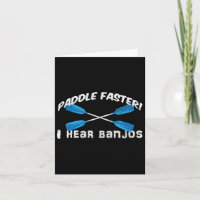 Paddle Faster I Hear Banjos T Shirt Funny Outdoor 