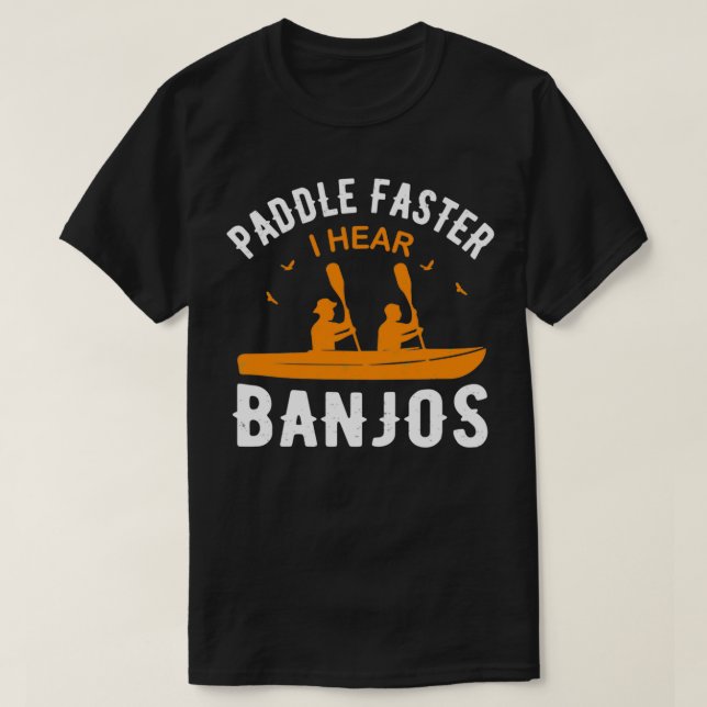 Paddle Faster I Hear Banjos Vintage T-Shirt (Design Front)
