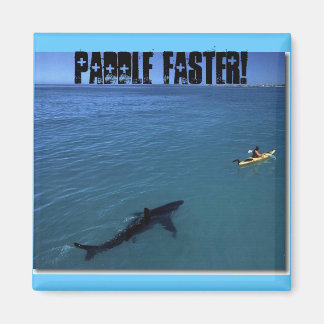 Paddle Faster! Magnet