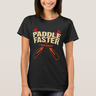 Paddle Faster T-Shirt