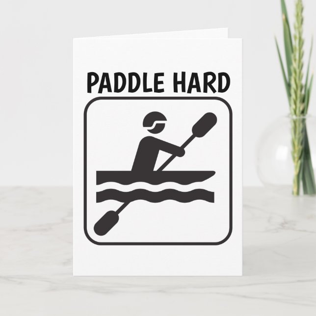 PADDLE HARD, CANOE Greeting card (Front)